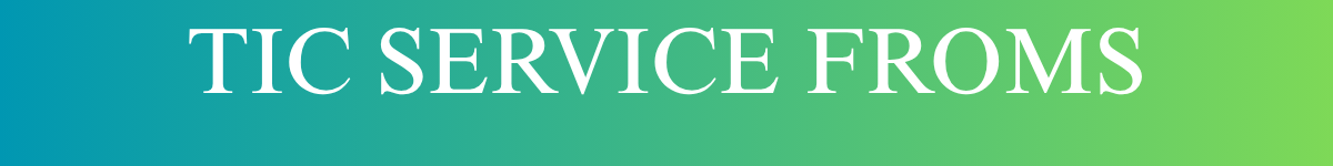 TIC SERVICE FROMS